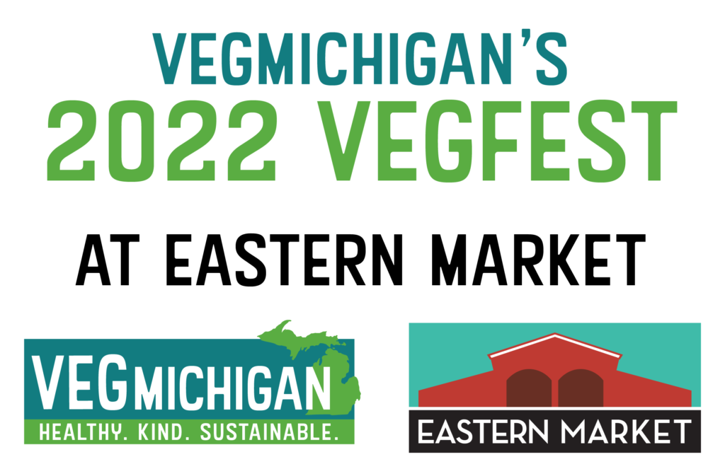 COME TO VEGFEST AND ENJOY A DAY IN DETROIT VegMichigan