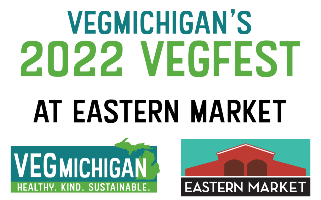 COME TO VEGFEST AND ENJOY A DAY IN DETROIT